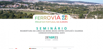 Reabertura da Linha da Beira Baixa entre a Covilhã e a Guarda